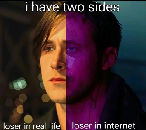 I Have Two Sides: Real Life and Internet