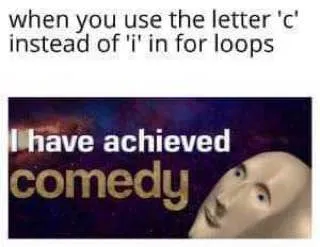 C Instead of I in Loops