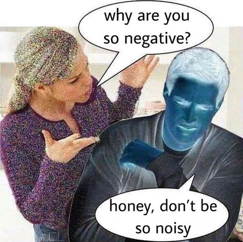 Why Are You So Negative?