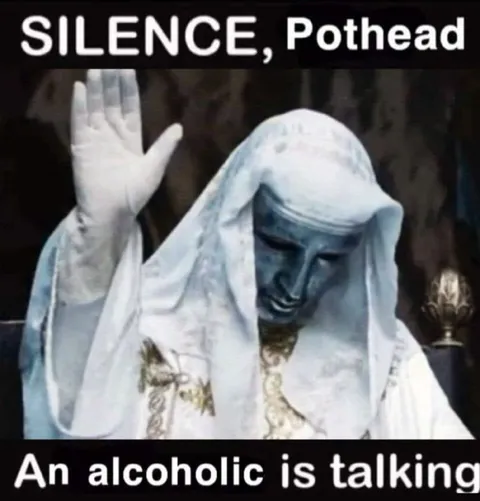 Silence, Pothead Alcoholic