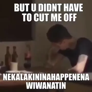 You Didn’t Have to Cut Me Off