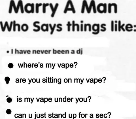 Marry a Man Who Loses His Vape