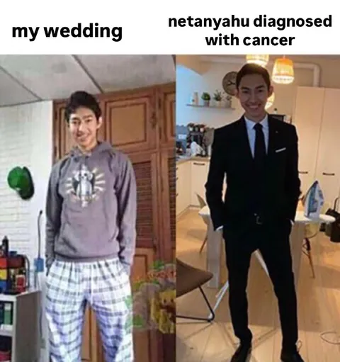 My Wedding Netanyahu Cancer Meme