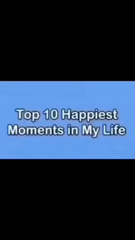 Top 10 Happiest Moments