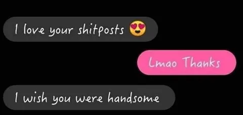 I Love Your Shitposts