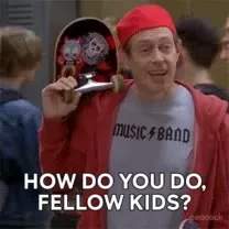 How Do You Do, Fellow Kids?