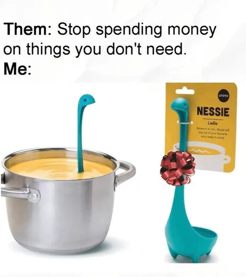 Nessie Ladle You Don't Need
