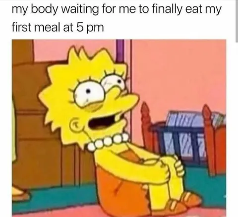 Body Waiting for Dinner at 5 PM