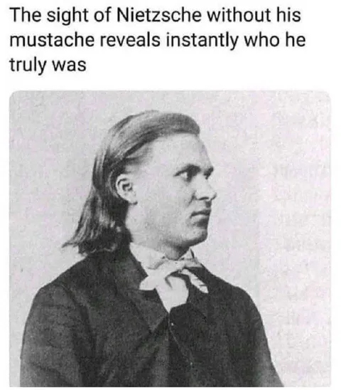 Nietzsche Without His Mustache