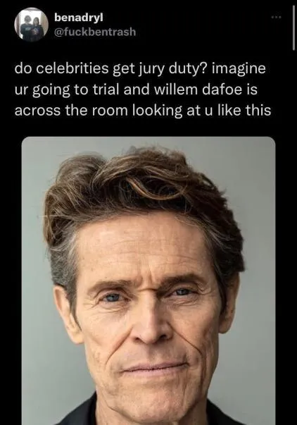 Willem Dafoe Jury Duty