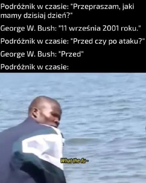 Podróżnik w czasie przed atakiem