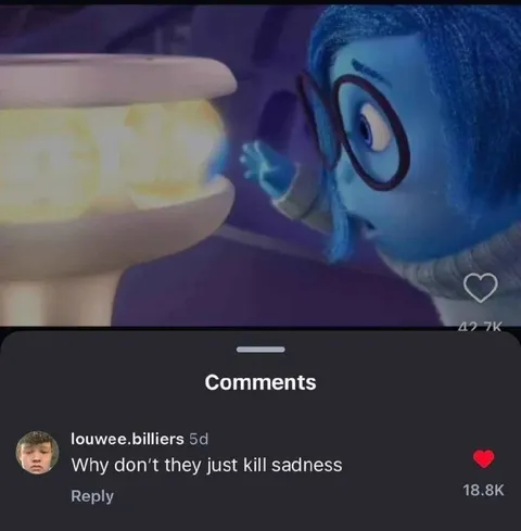 Why Don’t They Just Kill Sadness