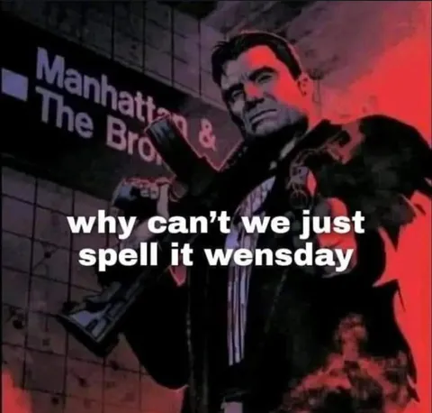Why Can't We Spell Wednesday
