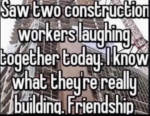 Construction Workers Building Friendship