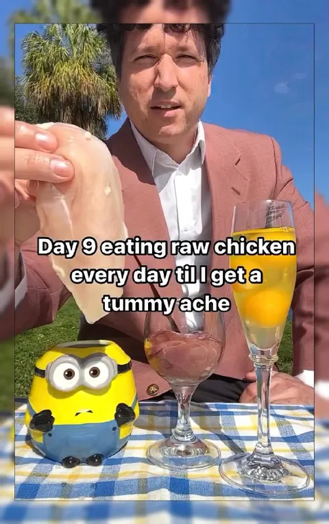 Day 9 Eating Raw Chicken