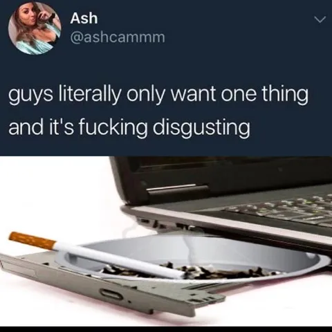 Guys Want One Disgusting Thing