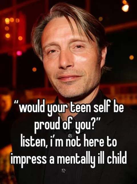 Teen Self Would Be Proud