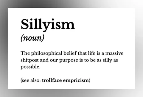 Sillyvism Philosophical Belief