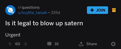 Is It Legal to Blow Up Satern