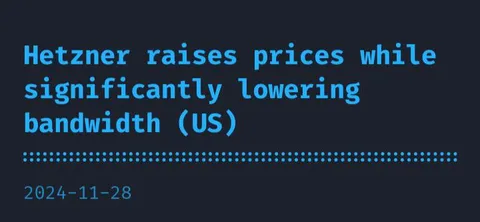 Hetzner Raises Prices, Lowers Bandwidth
