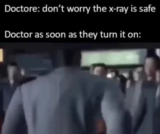 Doctor Turns On the X-Ray