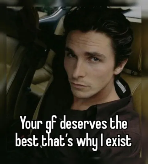 Your Girlfriend Deserves the Best