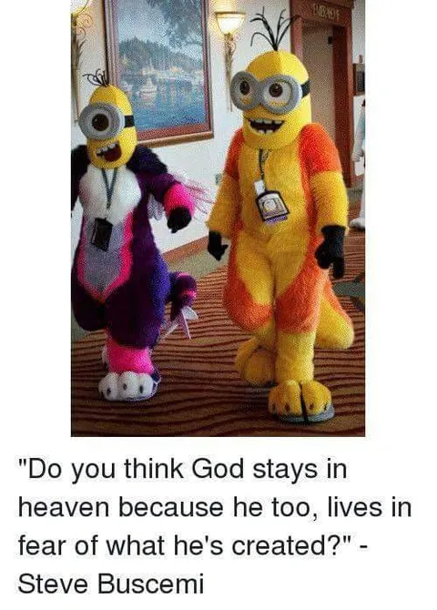 Minions Make God Afraid