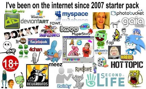 I've Been on the Internet Since 2007 Starter Pack
