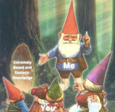 Extremely Based Esoteric Knowledge
