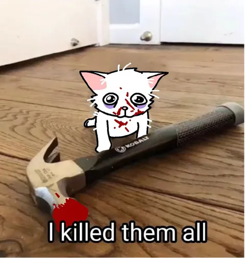 I Killed Them All Cat