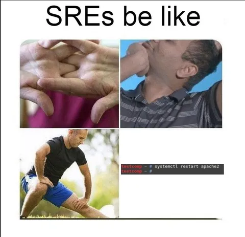 SREs Be Like Apache Restart