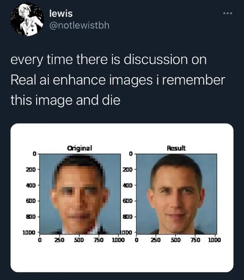 Real AI Enhancement Makes Me Die