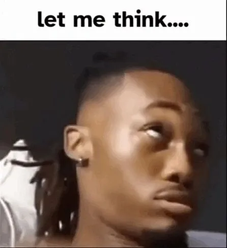 Let Me Think Side-Eye
