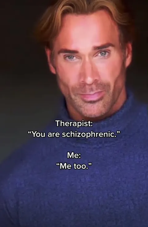 Therapist Says I’m Schizophrenic