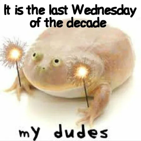 Last Wednesday of the Decade