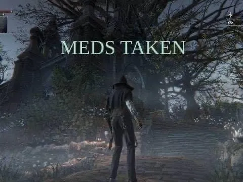 Meds Taken Bloodborne Hunter