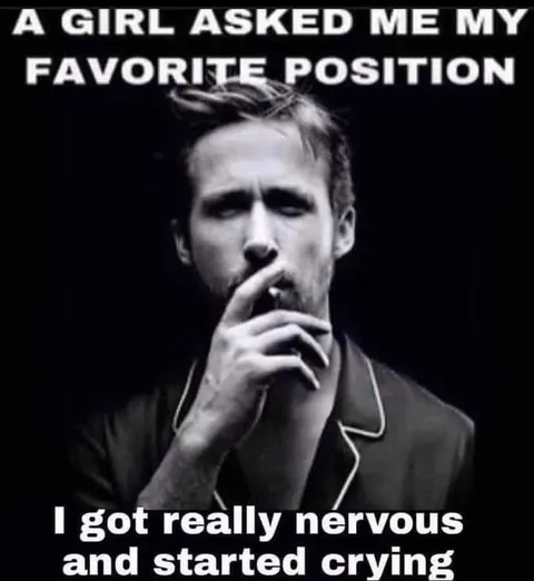 Favorite Position Makes Me Nervous