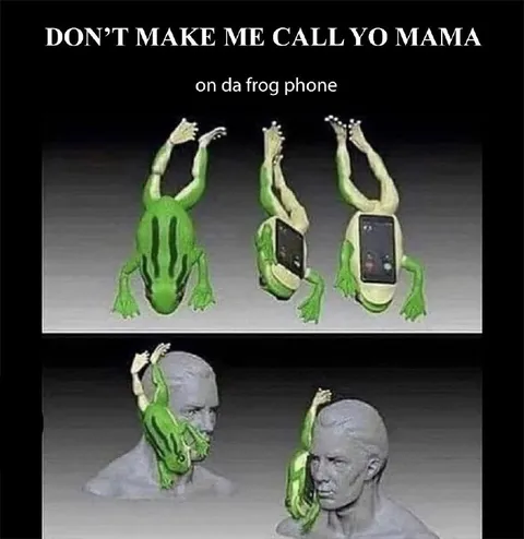 Don't Make Me Call Yo Mama