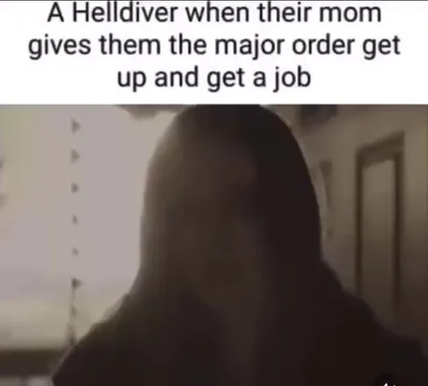 Helldiver Gets Ordered to Work