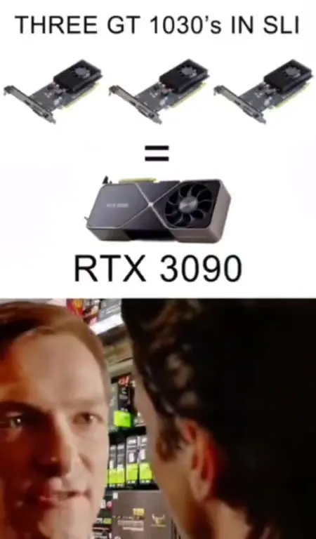 Three GT 1030s Equal RTX 3090