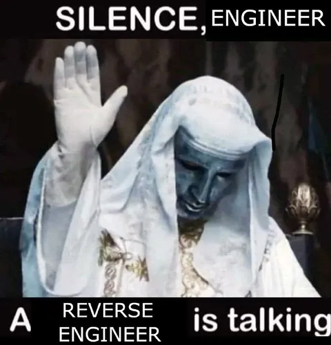 Silence, Engineer Meme