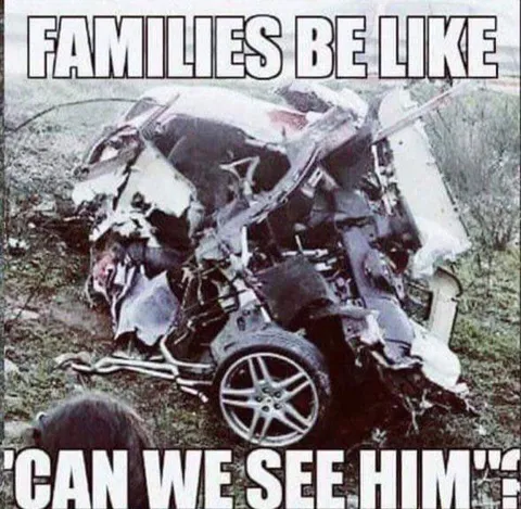 Families Be Like Car Crash