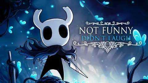 Hollow Knight Didn't Laugh