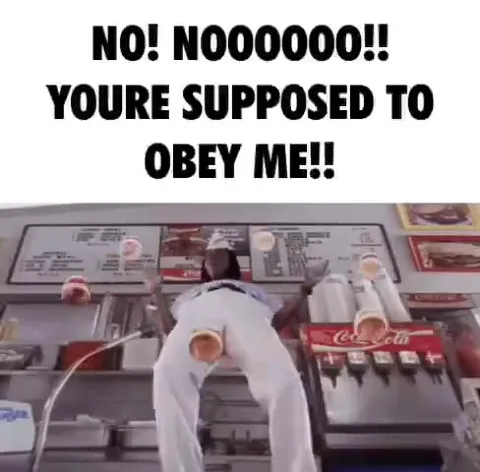 You’re Supposed to Obey Me