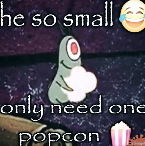 He So Small Only Needs One Popcorn