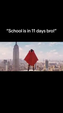 School Is in 11 Days Bro
